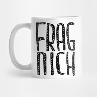 German, Frag nich Mug